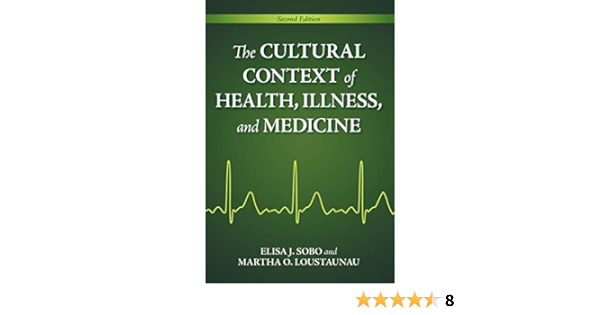 The Cultural Context Of Health, Illness & Medicine – BookSite